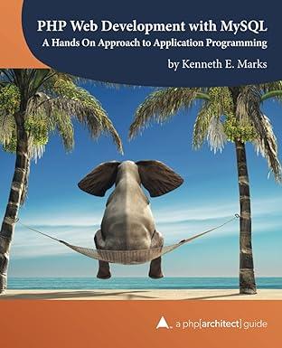 php web development with mysql a hands on approach to application programming 1st edition kenneth e. marks,