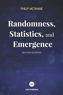 randomness statistics and emergence 2nd edition philip mcshane 1988457084, 978-1988457086
