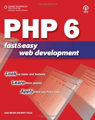 php 6 fast and easy web development 1st edition matt telles, julie c. meloni 1598634712, 978-1598634716