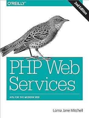 php web services apis for the modern web 2nd edition lorna jane mitchell 1491933097, 978-1491933091