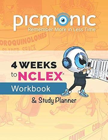 4 weeks to nclex workbook and study planner 1st edition picmonic b08gfvlg1k, 979-8639815195