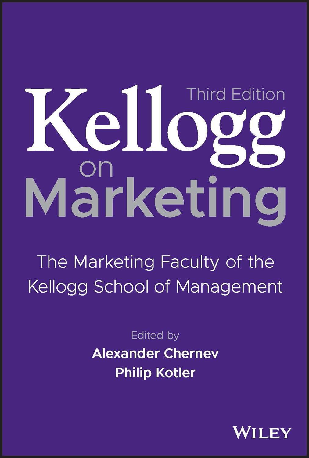 kellogg on marketing the marketing faculty of the kellogg school of management 3rd edition alexander chernev