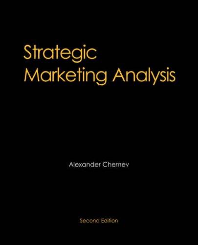strategic marketing analysis 2nd edition alexander chernev 0979003911, 978-0979003912