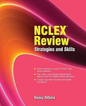 nclex review strategies and skills 1st edition nancy didona 0763752266, 978-0763752262