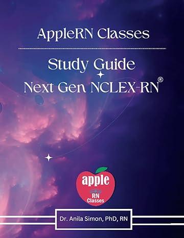 applern classes study guide plus next gen nclex-rn 1st edition anila simon b0c6p8ggy3, 979-8396568174