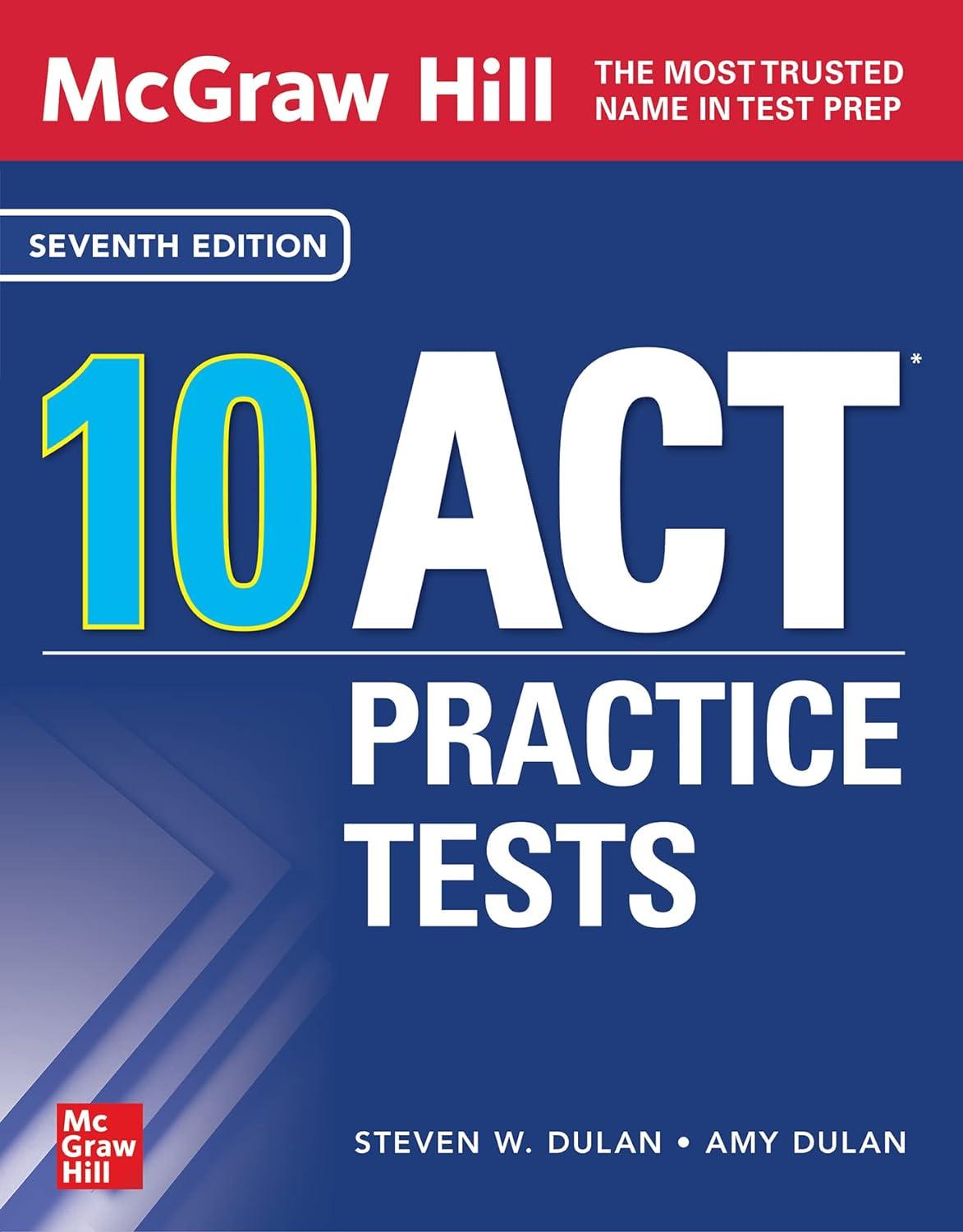 mcgraw hill 10 act practice tests 7th edition steven dulan, amy dulan 1264792093, 978-1264792092