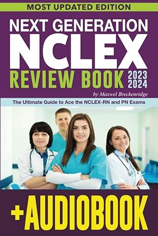 most updated edition next generation nclex review book 2023 2024 2023 edition maxwel breckenridge b0cgmc2wlq,