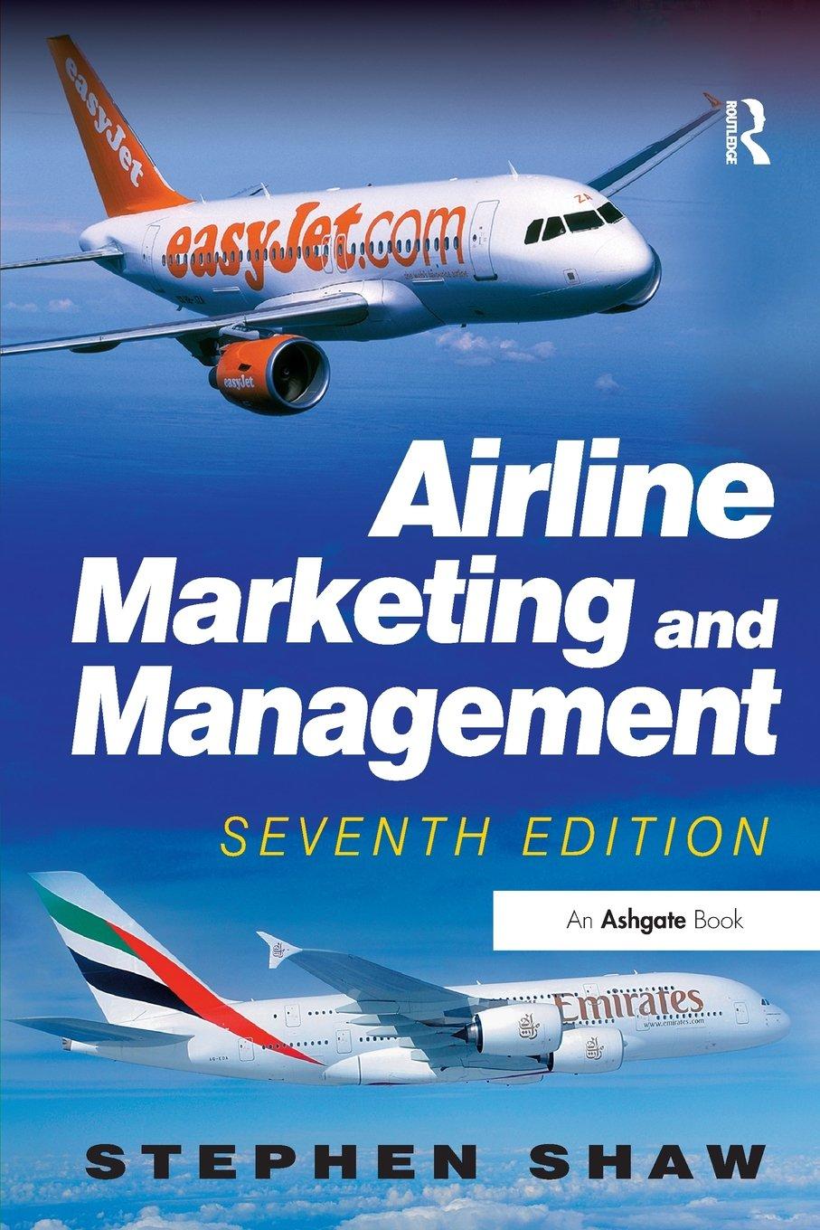 airline marketing and management 7th edition stephen shaw 1409401499, 978-1409401490