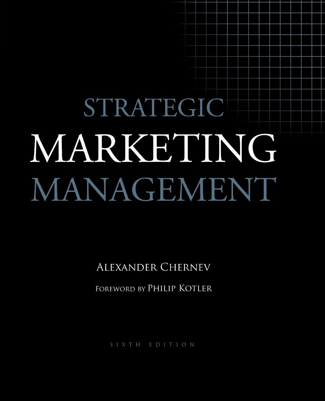 strategic marketing management 6th edition alexander chernev , philip kotler 1936572001, 978-1936572007