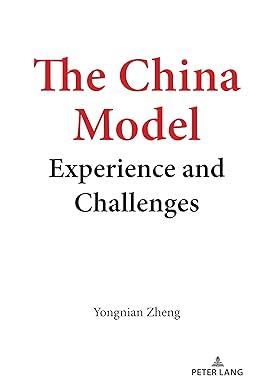 the china model  experience and challenges 1st edition yongnian zheng 1433172003, 1433190214, 9781433190216