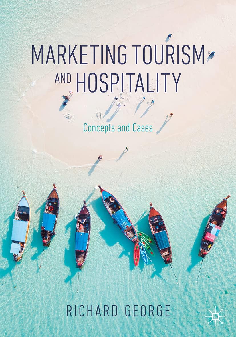 Marketing Tourism And Hospitality Concepts And Cases
