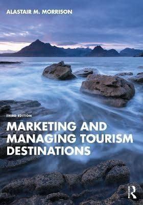 marketing and managing tourism destinations 3rd edition alastair m. morrison 1032380691, 978-1032380698