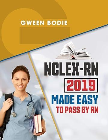 nclex-rn 2019 made easy to pass by rn 1st edition gween bodie 1796819603, 978-1796819601