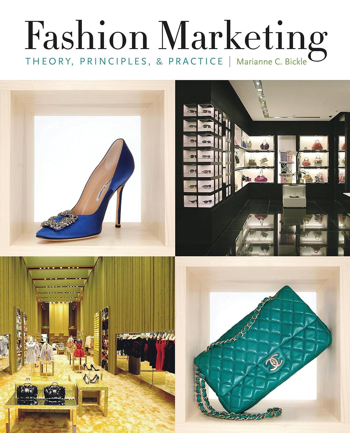 fashion marketing  theory  principles and practice 1st edition marianne bickle 1563677385, 978-1563677380