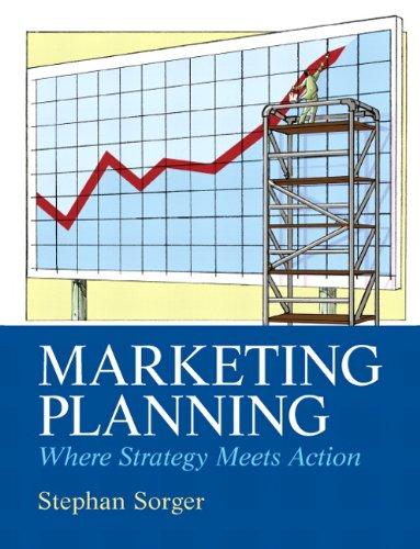marketing planning 1st edition stephan sorger 0132544709, 978-0132544702