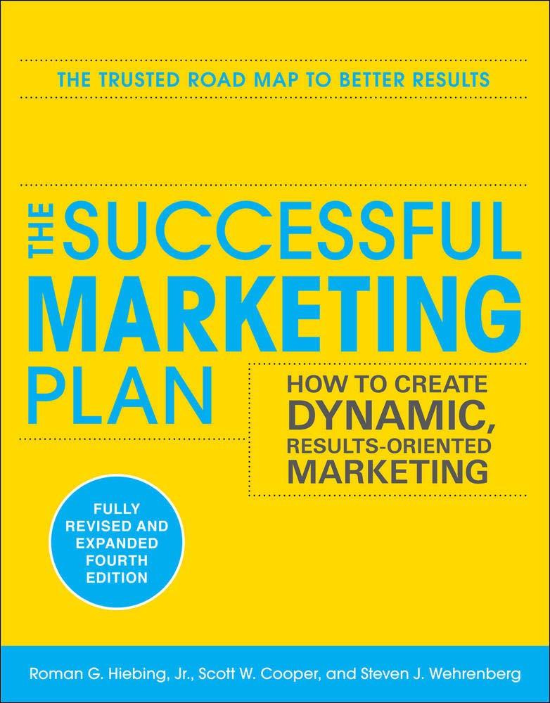 the successful marketing plan how to create dynamic, results oriented marketing 4th edition roman hiebing ,