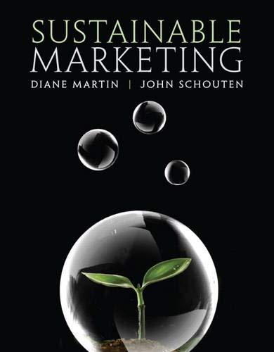 sustainable marketing 1st edition diane martin , john schouten 0136117074, 978-0136117070
