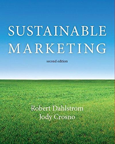 sustainable marketing 2nd edition robert dahlstrom , jody crosno 0997117192, 978-0997117196