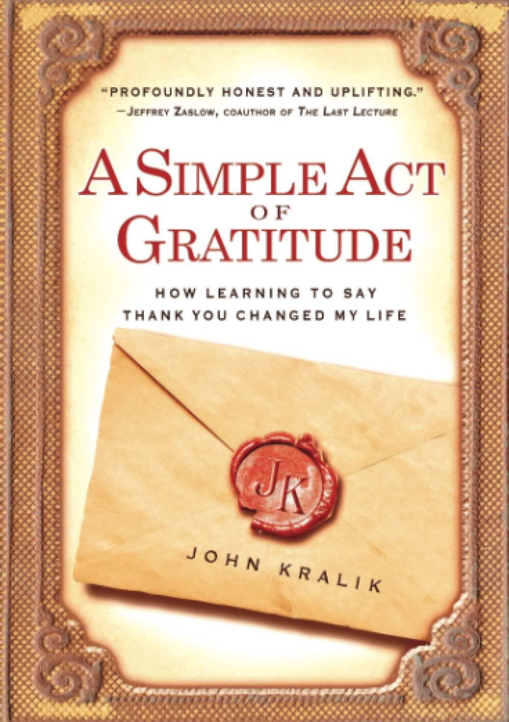 simple act of gratitude 1st edition john kralik 1401310710, 978-1401310714