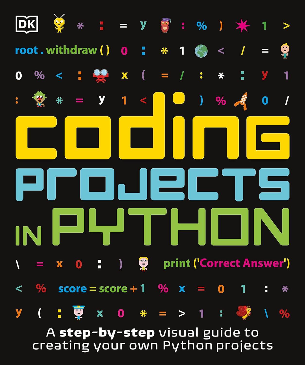 coding projects in python 1st edition dk 1465461884, 978-1465461889