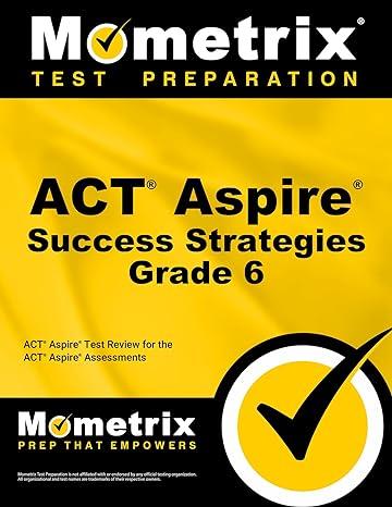 momentrix test preparation act aspire success strategies grade 6 1st edition act aspire secrets test prep