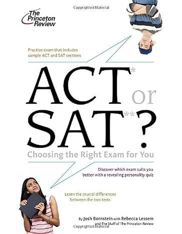 act or sat choosing the right exam for you 1st edition princeton review 0375429247, 978-0375429248