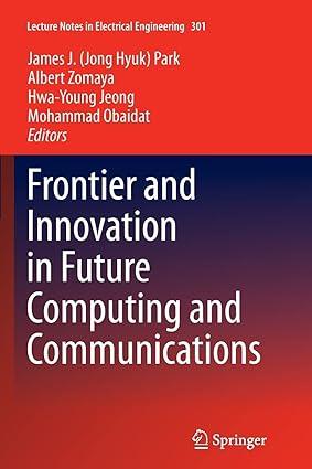 frontier and innovation in future computing and communications 1st edition james j. jong hyuk park, albert