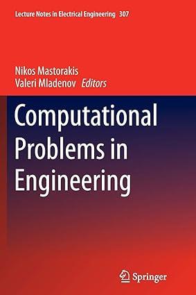 computational problems in engineering 1st edition nikos mastorakis, valeri mladenov 3319375490, 978-3319375496
