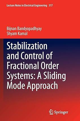 stabilization and control of fractional order systems a sliding mode approach 1st edition bijnan