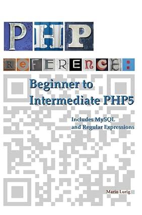 php reference beginner to intermediate php5 1st edition mario lurig 143571590x, 978-1435715905