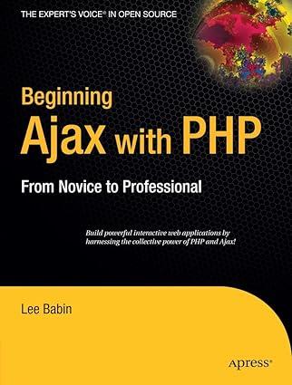 beginning ajax with php from novice to professional 1st edition lee babin 1590596676, 978-1590596678