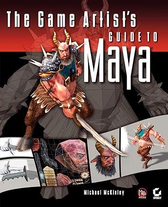 the game artist's guide to maya 1st edition michael mckinley 0750684348, 978-0782143768