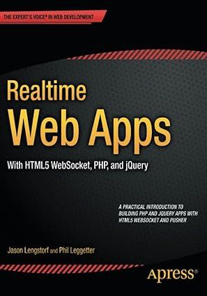 realtime web apps with html5 websocket php and jquery 1st edition jason lengstorf, phil leggetter, alex