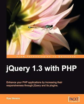 jquery 1.3 with php 1st edition kae verens 1847196985, 978-1847196989