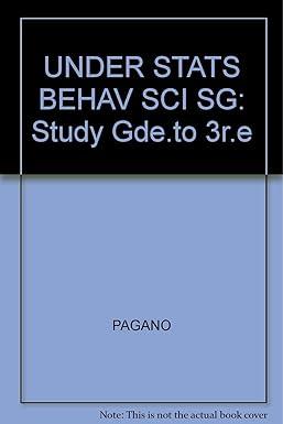 study guide to accompany understanding statistics in the behavioral sciences 3rd edition pagano 0314721134,