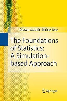 the foundations of statistics a simulation based approach 2011edition shravan vasishth, michael broe