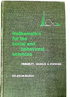 mathematics for the social and behavioral sciences probability calculus and statistics 1st edition james g.