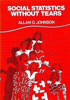 social statistics without tears 1st edition allan g johnson 0070326010, 978-0070326019