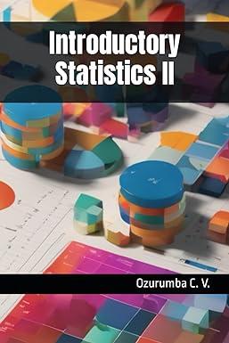 introductory statistics ii 1st edition ozurumba c. v., joy umeh b0c9s7rkg2, 979-8398123913