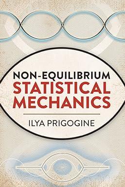 non equilibrium statistical mechanics 1st edition ilya prigogine 0486815552, 978-0486815558