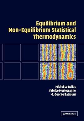 equilibrium and non equilibrium statistical thermodynamics 1st edition michel le bellac, fabrice mortessagne,