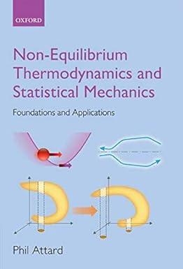 non equilibrium thermodynamics and statistical mechanics foundations and applications 1st edition phil attard