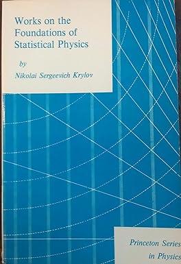 works on the foundations of statistical physics 1st edition nikolai sergeevich krylov, joel s. migdal