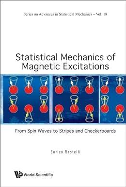statistical mechanics of magnetic excitations from spin waves to stripes and checkerboards 1st edition enrico