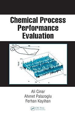 chemical process performance evaluation 1st edition ali cinar, ahmet palazoglu, ferhan kayihan 0849338069,