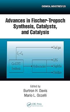 advances in fischer tropsch synthesis catalysts and catalysis 1st edition lakshman bulusu, b. h. davis, mario