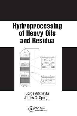 hydroprocessing of heavy oils and residua 1st edition jorge ancheyta, james g. speight 0367577690,