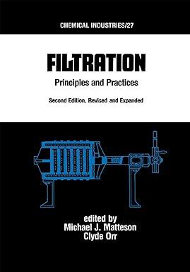 filtration principles and practices 2nd edition matteson, michael j. matteson, clyde orr 0824775821,