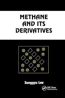 methane and its derivatives 1st edition sunggyu lee 0367401185, 978-0367401184