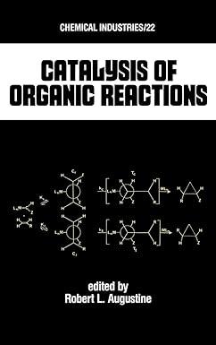 catalysis of organic reactions 1st edition robert l. augustine 0824772636, 978-0824772635